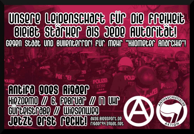 "La passion pour la liberté est plus forte que toute autorité - Contre l'Etat et la terreur policière! Pour plus de "kilomètre d'anarchie!"